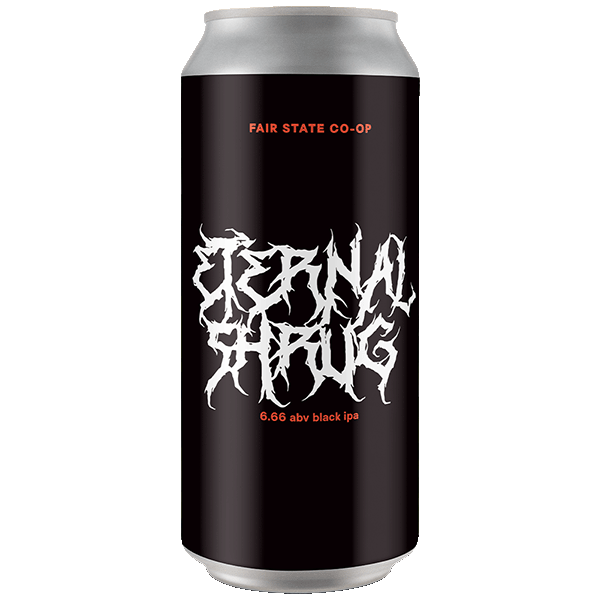 Fair State Coop Eternal Shrug Black IPA (473ml) / エターナル シュラグ